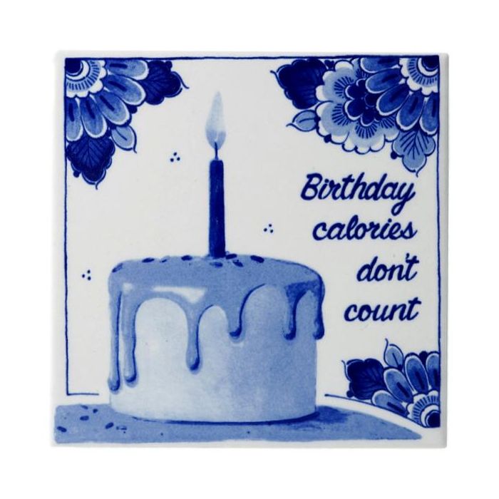 Tile - "Birthday Calories Don't Count", 13 cm