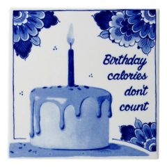 Tile - "Birthday Calories Don't Count", 13 cm