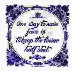 Delfts blauwe tegel - "One way to safe face...",  15 cm 